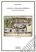 La rivolta antispagnola di Messinacronache dal 1665 al 1679. E-book. Formato EPUB ebook