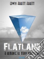 Flatland: A Romance of Many Dimensions. E-book. Formato EPUB ebook