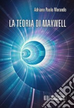 La Teoria di Maxwell. E-book. Formato PDF ebook