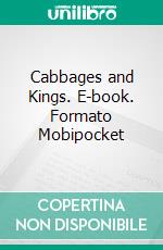 Cabbages and Kings. E-book. Formato Mobipocket ebook