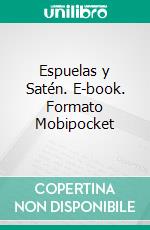 Espuelas y Satén. E-book. Formato EPUB ebook