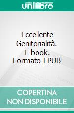 Eccellente Genitorialità. E-book. Formato EPUB ebook di Hope Etim