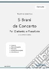 5 Brani da Concerto (N.van Westerhout ) vol.Clarinettoper Clarinetto e Pianoforte. E-book. Formato PDF ebook