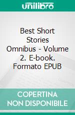 Best Short Stories Omnibus - Volume 2. E-book. Formato EPUB ebook