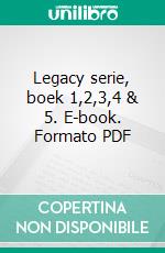 Legacy serie,  boek 1,2,3,4 & 5. E-book. Formato PDF ebook