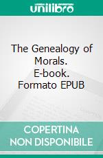 The Genealogy of Morals. E-book. Formato EPUB ebook