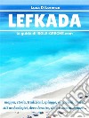 Lefkada - La guida di isole-greche.com. E-book. Formato PDF ebook