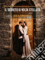 Il segreto di Volta Stellata. E-book. Formato EPUB ebook