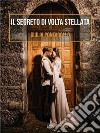 Il segreto di Volta Stellata. E-book. Formato EPUB ebook di Giulia Pontarollo