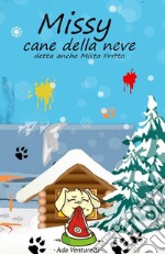 Missy cane della nevedetta anche Misto Fritto. E-book. Formato EPUB