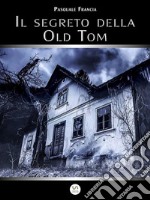 Il Segreto Della Old Tom. E-book. Formato EPUB