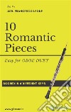 10 Easy Romantic Pieces (Oboe duet)scored in 4 keys. E-book. Formato Mobipocket ebook