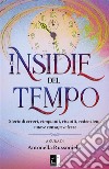 Le insidie del tempoStorie di errori, rimpianti, riscatti, redenzioni, nuove consapevolezze. E-book. Formato EPUB ebook di Antonella Russoniello