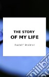 The Story of my life. E-book. Formato EPUB ebook