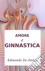 Amore e ginnastica. E-book. Formato EPUB ebook