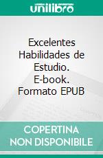 Excelentes Habilidades de Estudio. E-book. Formato EPUB ebook di Hope Etim