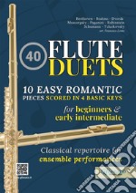 10 (Easy) Romantic Pieces for Flute Duetfor beginners. E-book. Formato Mobipocket ebook