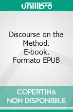 Discourse on the Method. E-book. Formato EPUB ebook