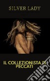 Il collezionista di peccatiUn&apos;indagine del commissario Risso. E-book. Formato EPUB ebook