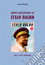 Nuove riflessioni su Italo BalboCon 25 rare immagini. E-book. Formato Mobipocket ebook