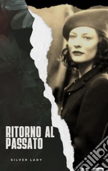 Ritorno al passatoIl commissario Risso. E-book. Formato EPUB ebook di Silver lady