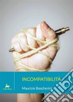 Incompatibilità. E-book. Formato EPUB ebook