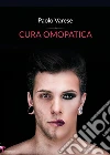 Cura omopatica . E-book. Formato EPUB ebook di Paolo Varese