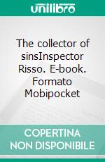 The collector of sinsInspector Risso. E-book. Formato Mobipocket ebook di Silver lady