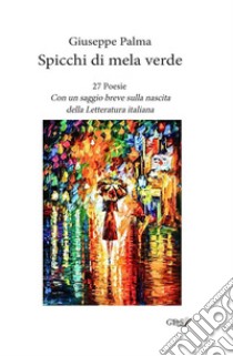 Spicchi di mela verde. E-book. Formato EPUB ebook di Giuseppe Palma