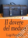 Il dovere del medico . E-book. Formato Mobipocket ebook