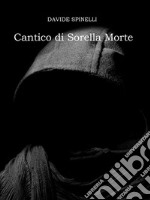 Cantico di Sorella Morte. E-book. Formato Mobipocket ebook