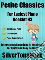 Petite Classics for Easiest Piano Booklet H3. E-book. Formato EPUB ebook