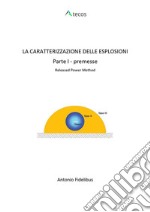 La caratterizzazione delle esplosioniParte prima: premesse. E-book. Formato EPUB ebook