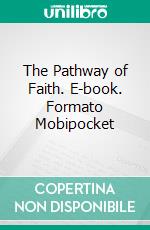 The Pathway of Faith. E-book. Formato Mobipocket ebook