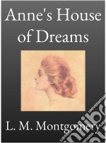 Anne's House of Dreams. E-book. Formato EPUB ebook