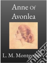 Anne Of Avonlea. E-book. Formato Mobipocket ebook