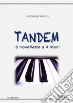 Tandem6 novellette a 4 mani. E-book. Formato Mobipocket