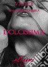 Dal diario di Sara. Dolcissima. E-book. Formato EPUB ebook