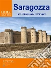 Saragozza, una città spagnola dell’Aragona. E-book. Formato Mobipocket ebook di Greta Antoniutti
