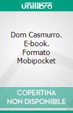 Dom Casmurro. E-book. Formato Mobipocket ebook