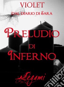 Dal diario di Sara. Preludio di inferno. E-book. Formato EPUB ebook di Violet