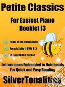 Petite Classics for Easiest Piano Booklet I3. E-book. Formato EPUB ebook di Silvertonalities