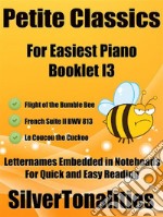 Petite Classics for Easiest Piano Booklet I3. E-book. Formato EPUB ebook