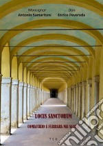 Locus SanctorumComacchio e Ferrara nei secoli. E-book. Formato Mobipocket ebook