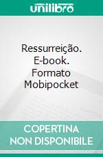 Ressurreição. E-book. Formato Mobipocket ebook