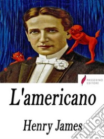 L'americano. E-book. Formato Mobipocket ebook di Henry James