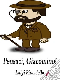 Pensaci, Giacomino! . E-book. Formato Mobipocket ebook