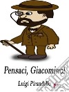 Pensaci, Giacomino! . E-book. Formato Mobipocket ebook