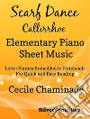 Scarf Dance Callirrhoe Opus 37 Number 2 Elementary Piano Sheet Music. E-book. Formato EPUB ebook di Silvertonalities