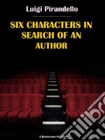 Six Characters in Search of an Author. E-book. Formato EPUB ebook